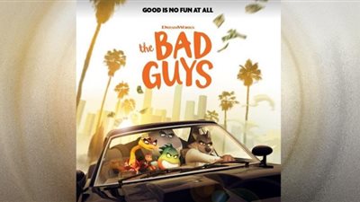 عندما تكون النوايا غير كافية| رحلة مجرمين نحو الخير تتحول لكارثة في فيلم التحريك The Bad Guys