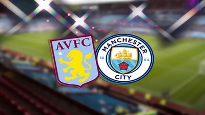 موعد مشاهدة مباراة مانشستر سيتي وأستون فيلا في الدوري الإنجليزي والقنوات الناقلة