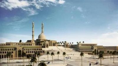 بالتزامن مع قرب افتتاحها.. أبرز المعلومات عن مسجد مصر بالعاصمة الإدارية الجديدة