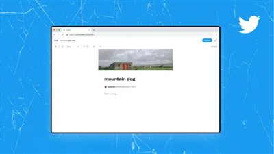 (شاهد) Twitter يطرح ميزة نشر محتوى طويل دون حد لعدد الأحرف