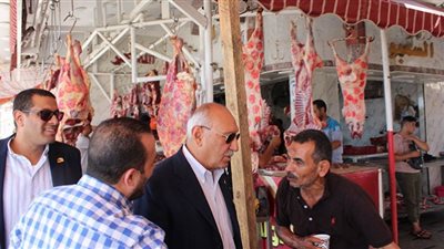 رئيس الغرف التجارية بالإسماعيلية يتفقد أسوق بيع اللحوم استعدادًا لعيد الأضحى