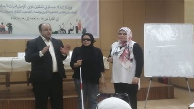 كيفية التعامل مع الإعاقات .. ضمن ورشة إعداد مسئولي تمكين ذوي الاحتياجات