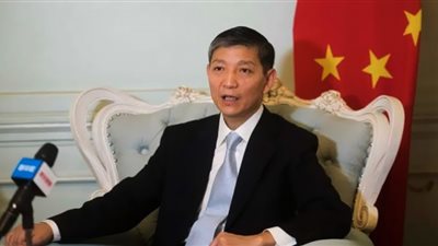 سفير الصين بالقاهرة يُشيد بالعلاقات مع مصر