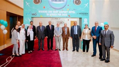 لو ميريديان القاهرة يحتفل بتصنيفه ثاني أفضل فنادق المطارات في إفريقيا