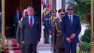 مراسم استقبال ملك الأردن بقصر الاتحادية (شاهد)