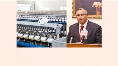 رئيس حزب الوفد يطالب باستراتيجية للنهوض بصناعة الغزل والنسيج (تفاصيل)