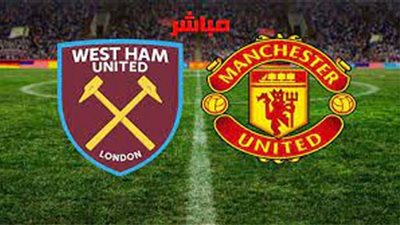 بث مباشر | مشاهدة مباراة مانشستر يونايتد ووست هام يونايتد اليوم فى الانجليزى