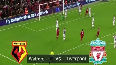 بث مباشر | مشاهدة مباراة ليفربول وواتفورد في الدوري الإنجليزي