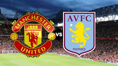 مشاهدة مانشستر يونايتد وأستون فيلا يوتيوب HD في الدوري الإنجليزي l بث مباشر مباراة مانشستر يونايتد وأستون فيلا اليوم 25-9-2021