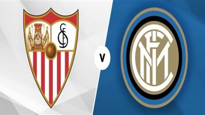 بث مباشر .. مشاهدة مباراة إنتر ميلان وإشبيلية اليوم في نهائي الدوري الأوروبي