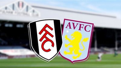 بث مباشر مباراة أستون فيلا وفولهام في الدوري الانجليزي