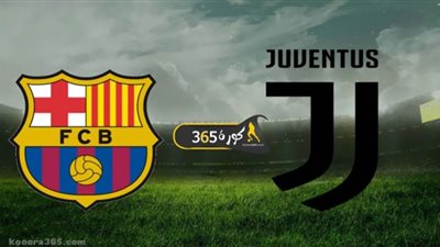 بث مباشر | مشاهدة مباراة برشلونة ويوفنتوس اليوم 28/10 في دوري أبطال أوروبا