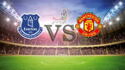 مشاهدة مباراة مانشستر يونايتد وإيفرتون بث مباشر اليوم الدوري الإنجليزي