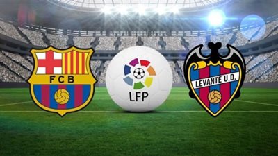 يلا شوت الجديد برشلونة بث مباشر برشلونه مشاهدة مباراة برشلونة وليفانتي اليوم barcelona vs levante