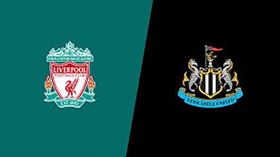 Newcastle vs Liverpool.. مشاهدة مباراة ليفربول ونيوكاسل يونايتد بث مباشر بالدوري الإنجليزي