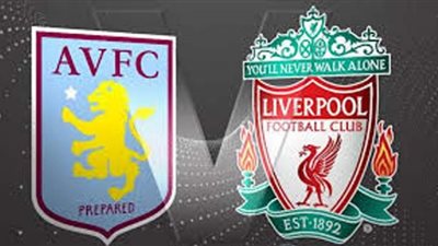 بث مباشر | مشاهدة مباراة ليفربول واستون فيلا في كأس الاتحاد الانجليزي