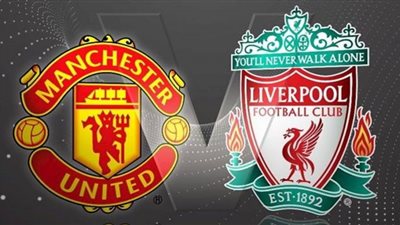 LIVERPOOL VS. MANCHESTER مشاهدة مباراة ليفربول ومانشستر يونايتد بث مباشر اليوم في الدوري الإنجليزي