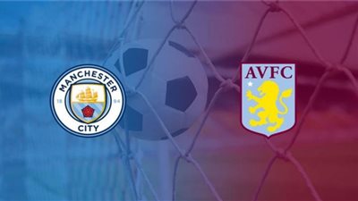 بث مباشر.. مباراة مانشستر سيتي ضد أستون فيلا في البريميرليج