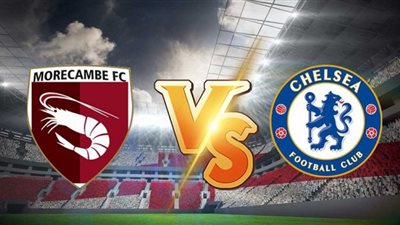 مشاهدة مباراة تشيلسي وموركامب بث مباشر اليوم بتاريخ 10-01-2021 في كأس الإتحاد الإنجليزي