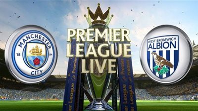 بث مباشر | مشاهدة مباراة مانشستر سيتي ووست بروميتش في الدوري الانجليزي