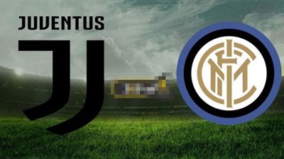 بث مباشر | مشاهدة مباراة يوفنتوس وإنتر ميلان اليوم في كأس إيطاليا 