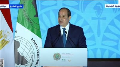 السيسي: إفريقيا في حاجة لـ450 مليار دولار سنويًا للتنمية المستدامة