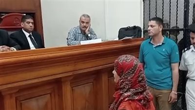 اليوم نظر جلسة محاكمة المتهمة بإنهاء حياة ابنها في الشرقية 