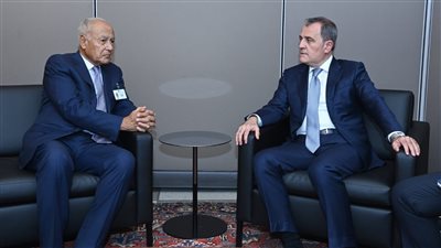 الأمين العام لجامعة الدول العربية ووزير خارجية أذربيجان يؤكدان على أهمية تعزيز التعاون العرب الآذري