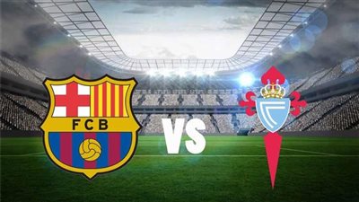 مشاهدة مباراة برشلونة وسيلتا فيجو بث مباشر في الدوري الإسباني يلا شوت اليوم