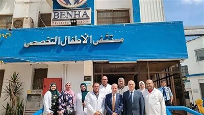 وكيل صحة القليوبية يزور مستشفى الأطفال التخصصي ببنها