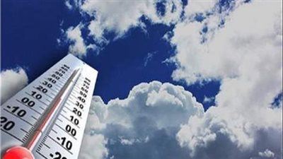 حالة الطقس ودرجات الحرارة اليوم الجمعة.. مائل للحرارة