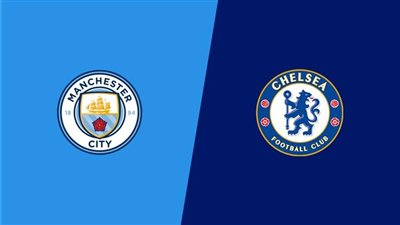 يلا شوت.. مشاهدة مباراة مانشستر سيتي وتشيلسي بث مباشر اليوم بالدوري الإنجليزي.. YALLA SHOOT
