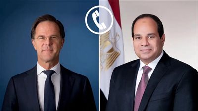 السيسي يتلقى اتصالًا هاتفياً من رئيس الوزراء الهولندي ويشيد بجهود مصر بالهدنة