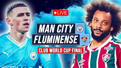 مباشر الآن يلا شوت.. بث مباشر مباراة مانشستر سيتي ضد فلومينينسي (0-0) في نهائي كأس العالم للأندية