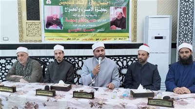 وكيل أوقاف الفيوم يشهد الاحتفال بذكرى الإسراء والمعراج  