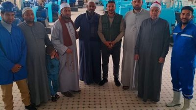 كبار أئمة أوقاف شمال أبو حماد يزورون محطة «مياه العباسة»