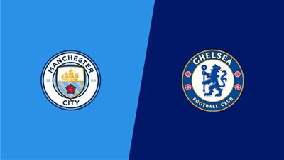 بث مباشر مباراة مانشستر سيتي وتشيلسي في الدوري الإنجليزي.. يلا شوت