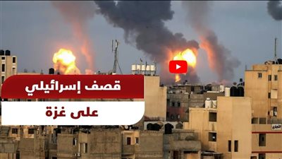 القاهرة الإخبارية ترصد مناطق القصف الإسرائيلي على غزة (شاهد)