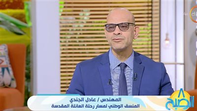 عادل الجندي: مشروع مسار العائلة المقدسة محور عمراني يقوده قطاع السياحة