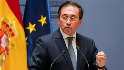 وزير خارجية إسبانيا: الاعتراف بالدولة الفلسطينية يحقق السلام والعدالة
