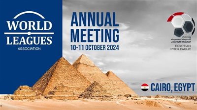 مصر تستضيف الاجتماع السنوي لاتحاد الروابط العالمية في أكتوبر 2024