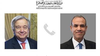 اتصال عاجل من السكرتير العام للأمم المتحدة لوزير الخارجية.. ماذا دار ؟