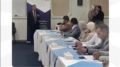 وزارة العمل تنظم ورشة عمل لمكافحة الاتجار بالبشر بالوادي الجديد