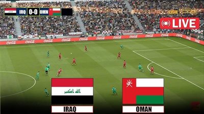 يلا شوت لعبة العراق مباشر.. بدون تقطيع مشاهدة مباراة العراق وعمان اليوم بث مباشر في تصفيات كأس العالم