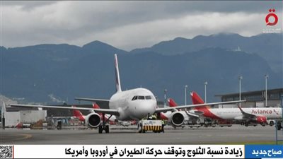 زيادة معدلات الثلوج في أغلب دول العالم.. اضطرابات واسعة النطاق بحركة الطيران