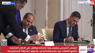 السيسي ورئيس وزراء إسبانيا يوقعان الإعلان المشترك لترفيع العلاقات