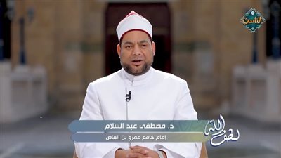 لطف الله يحيط بالإنسان بكل مراحل حياته.. مصطفى عبدالسلام يوضح