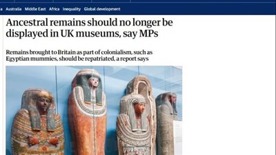 خبير آثار: مناقشة البرلمان البريطاني لعودة المومياوات لبلادها خطوة جيدة 