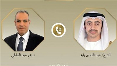 وزير الخارجية يبحث مع نظيره الإماراتي تعزيز التعاون الاستثماري والاقتصادي والتجاري