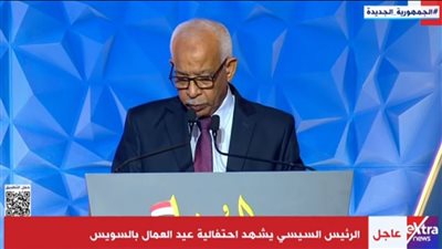 رئيس اتحاد العمال: نحتفل بيوم العطاء والتضحية وسنظل على العهد لبناء الوطن